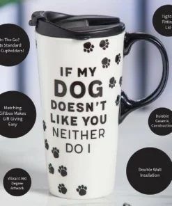 Evergreen Ceramic Travel Cup withbox 17oz. If My Dog Doesn't like You -Water Bottles Sales unnamed file 2487