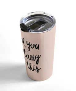 Society6 Allyson Johnson You Got This Girl 20 oz Stainless Steel Travel Mug - Deny Designs